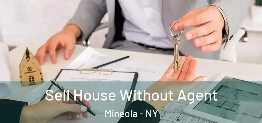 Sell House Without Agent Mineola - NY